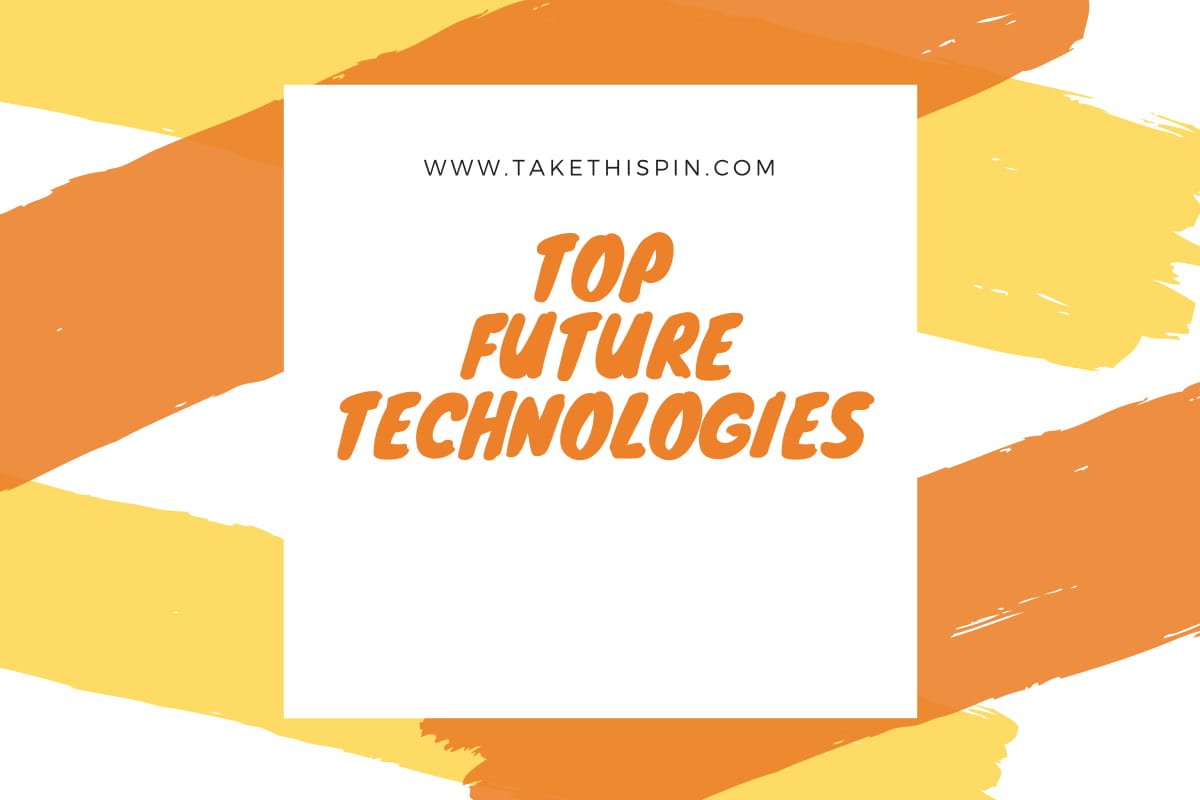 Top Future Technologies