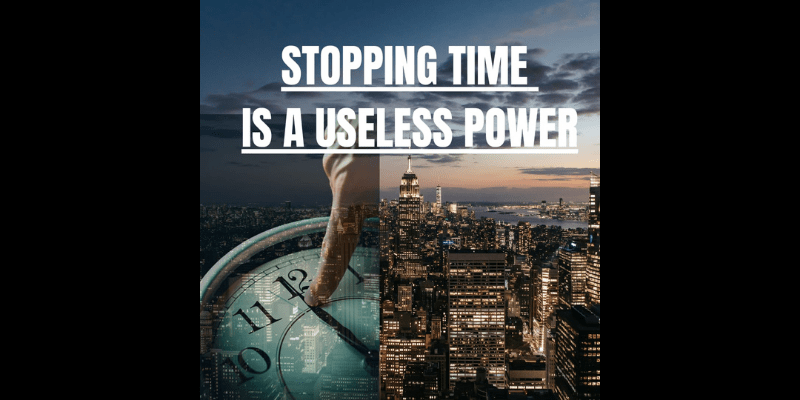 Stopping time is a useless power